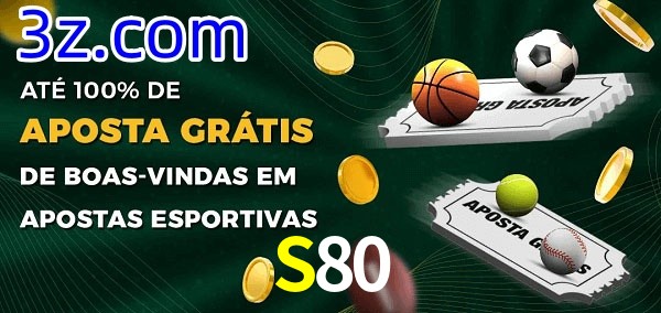 S80 Ate 100% de Aposta Gratis